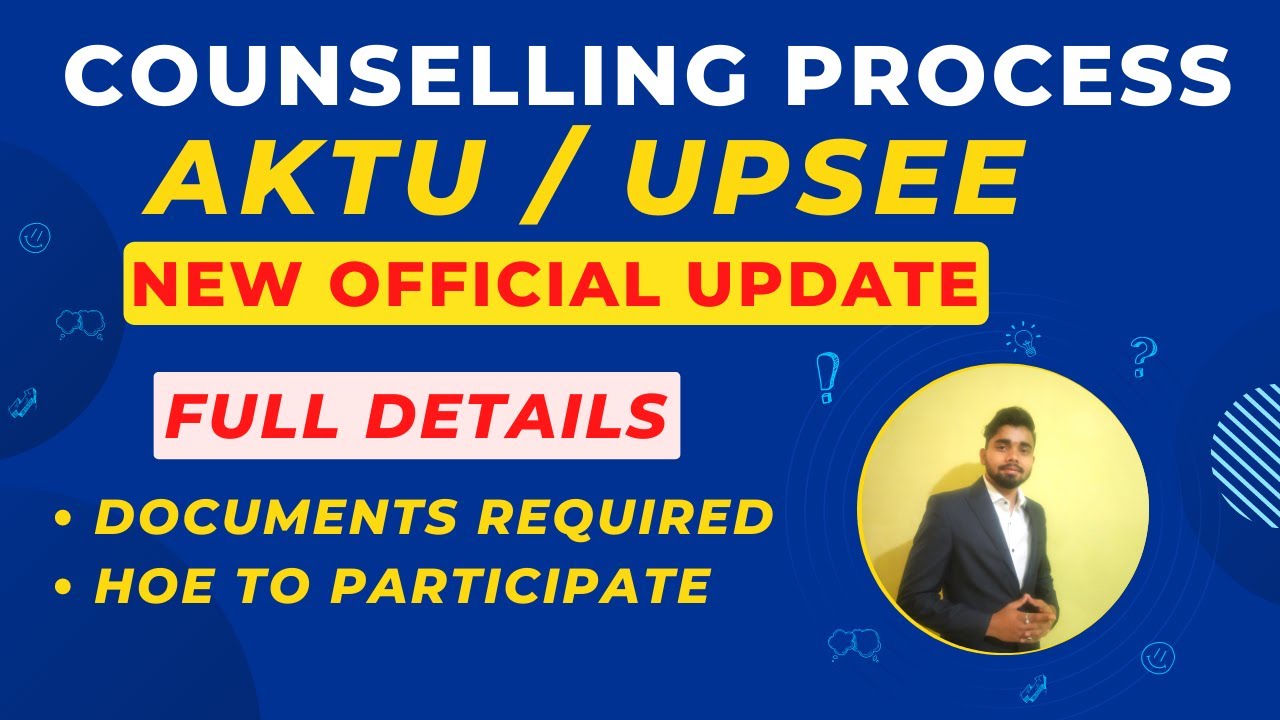 UPSEE Counselling Process 2022 | Registration, Documents, Choice Filling | AKTU/UPTU Counselling