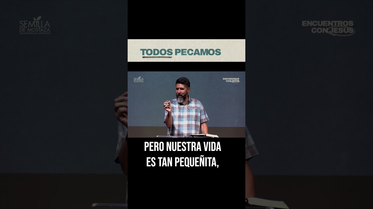 Todos Pecamos, Dios Puede Perdonarnos.