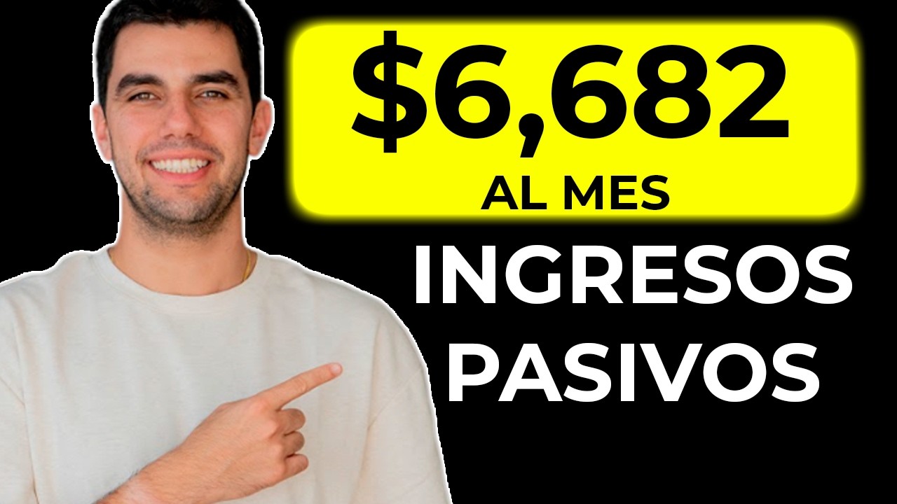 INGRESOS PASIVOS: Como Gano $6,680 dólares Al Mes (8 Formas)