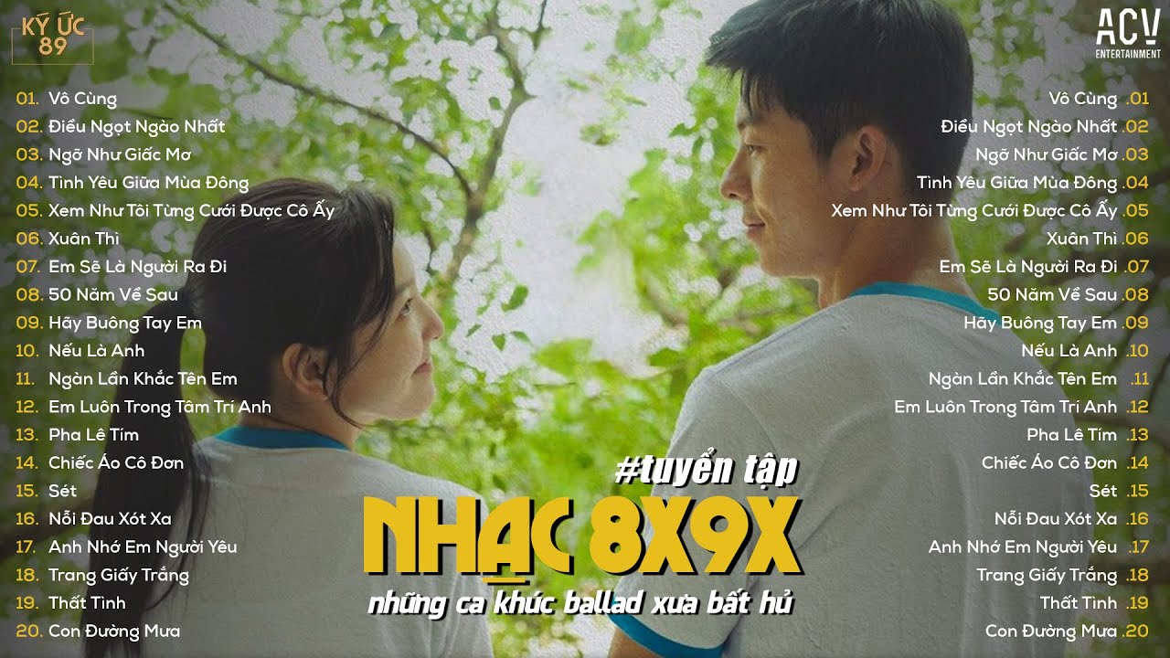 VÔ CÙNG, ĐIỀU NGỌT NGÀO NHẤT, XUÂN THÌ... Nhạc Ballad 8x9x Bất Hủ | TOP 20 BẢN HIT DÀNH CHO 8X 9X