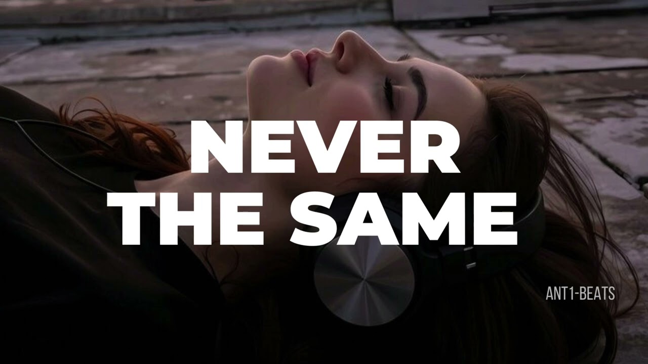 Sad Emotional Trap Beat – Melancholic Late Night Piano Type Beat “Never The Same” [FREE]