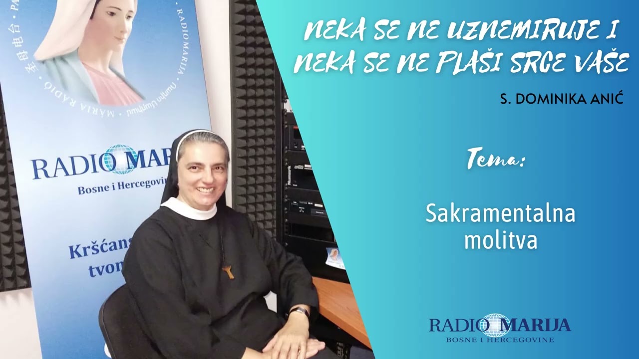 Sakramentalna molitva - Nek se ne uznemiruje i nek se ne plaši srce vaše