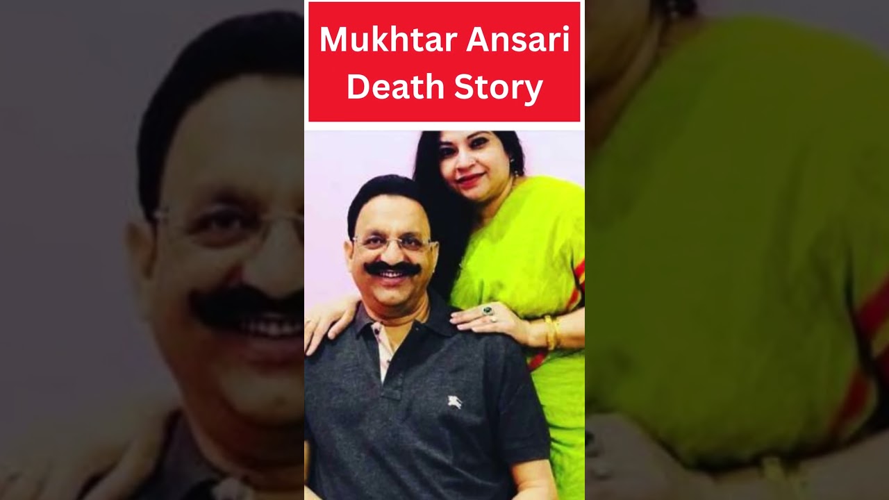 Mukhtar Ansari Death Story