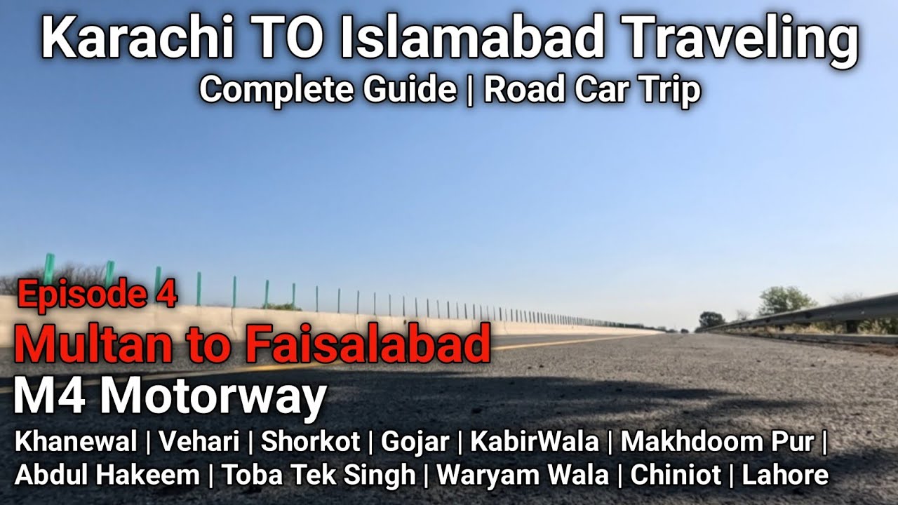 Multan to Faisalabad by Road Car Trip with Family | Complete Guide on M4 Motorway in Pakistan EP4