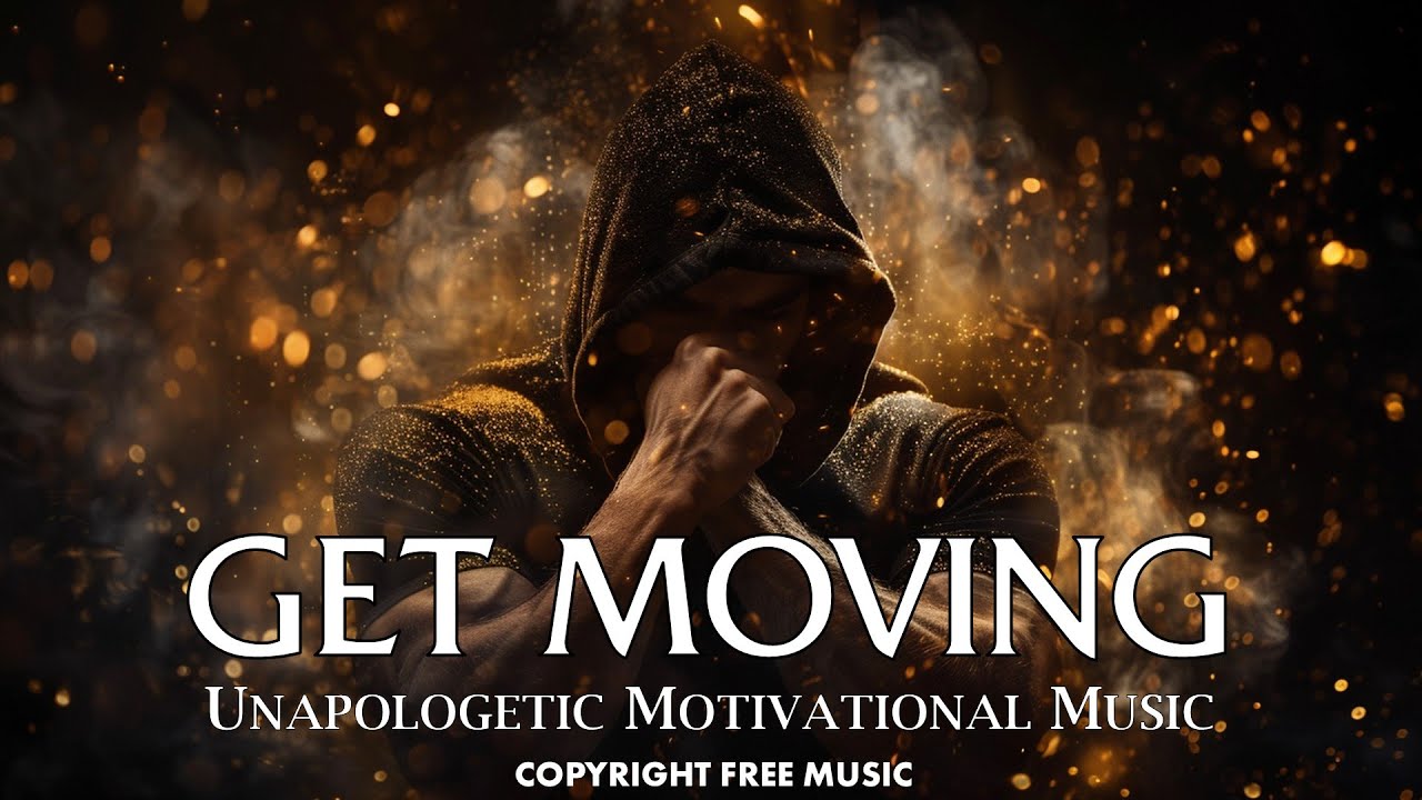 Get Moving - Bold, Relentless, Unapologetic Action