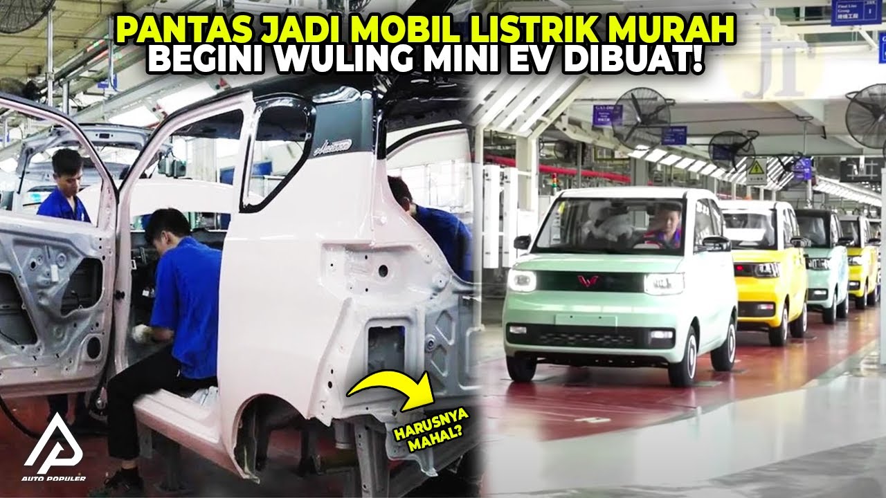HARUSNYA MOBIL INI CUMA 100 JUTA! Begini Wuling EV dibuat, Modalnya Cuma Dikit!