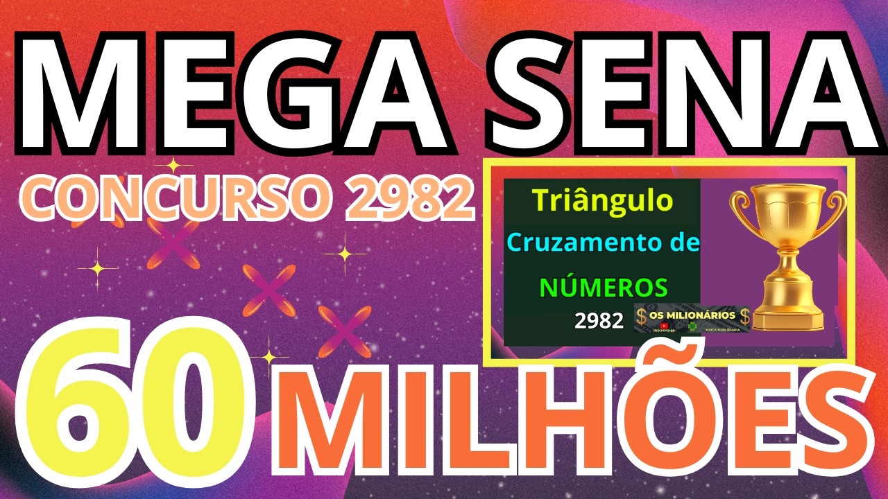 Mega Sena 2982: Esse M&eacute;todo Pode Revelar as Dezenas do Pr&ecirc;mio de 60 Milh&otilde;es!