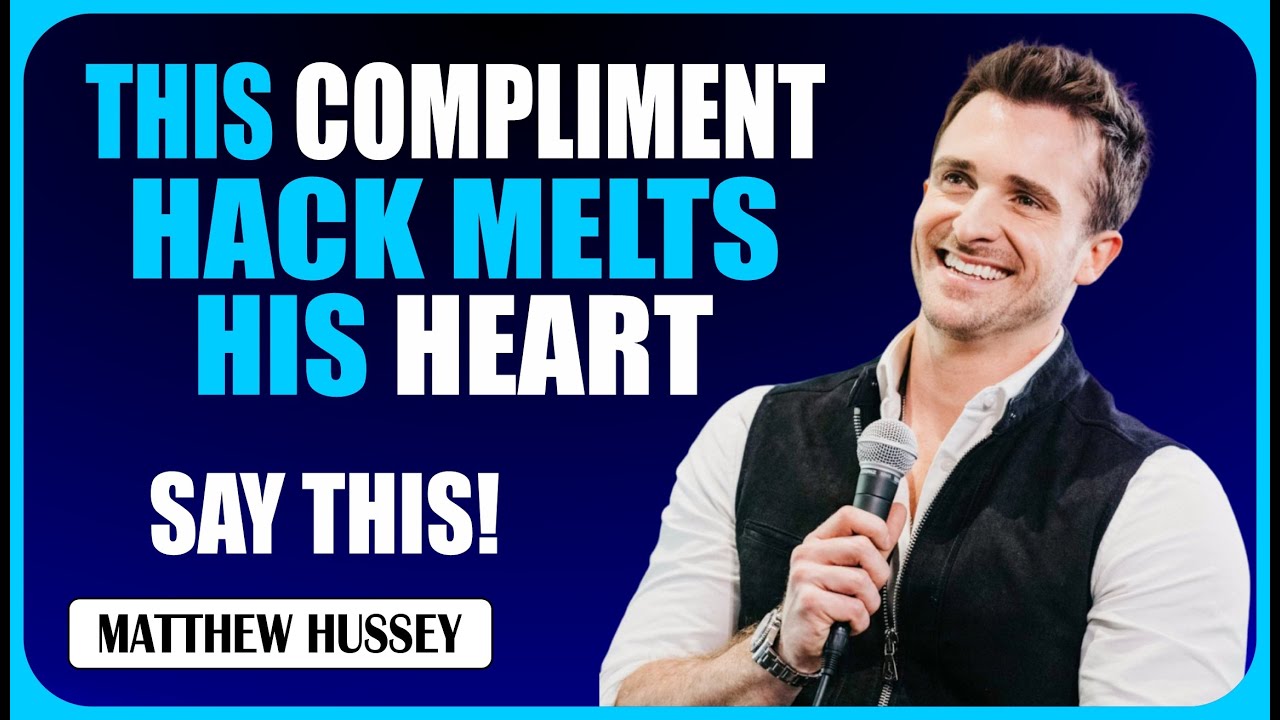 Men Can’t Resist Women Who Master the Art of Subtle Compliments || Matthew Hussey || Dating Advice