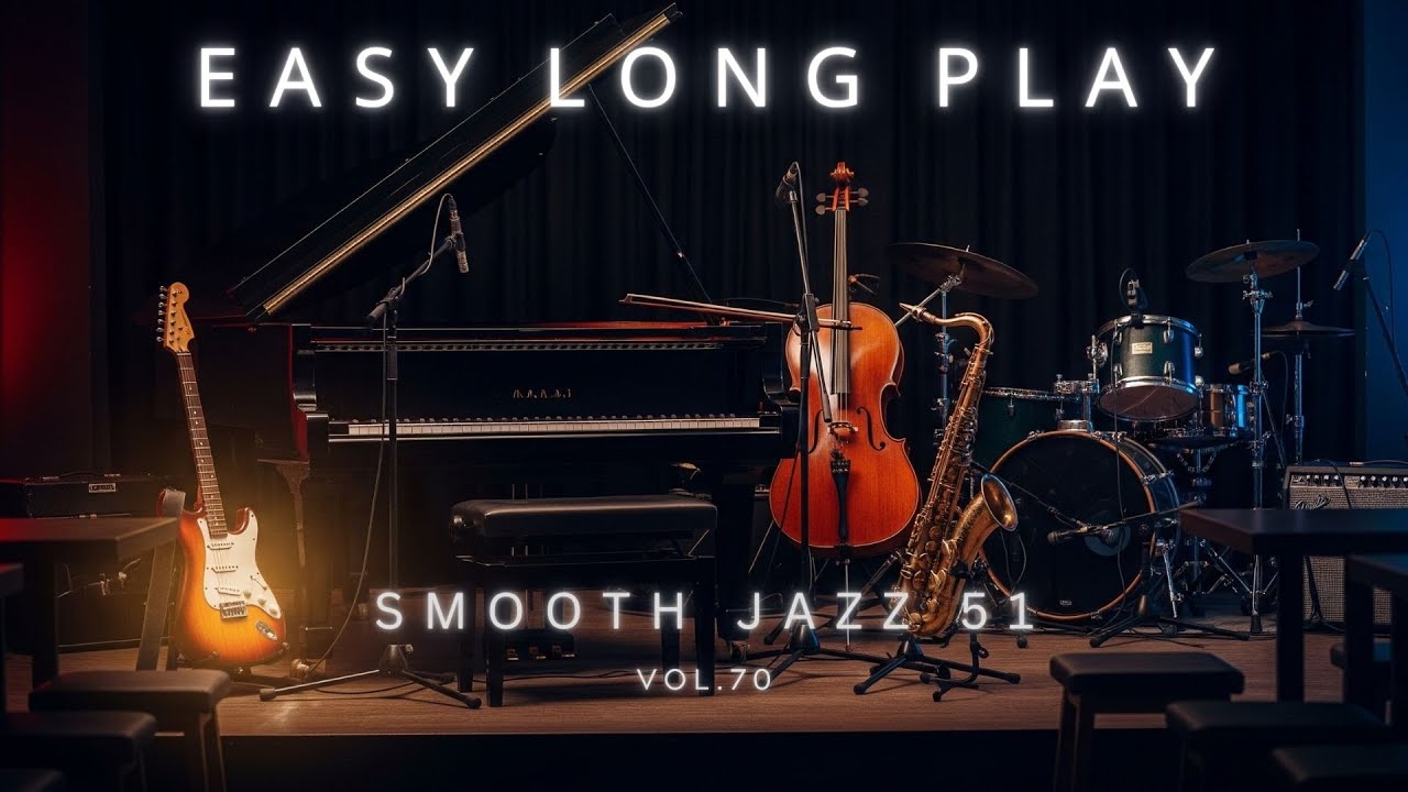 easy long play vol.70 #smooth jazz : Serene Moments of Easy Listening