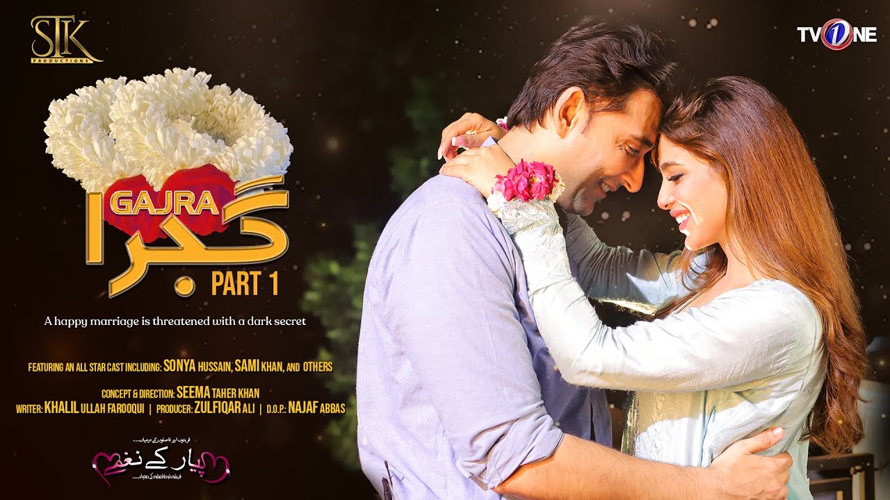 Pyar Kay Naghmay | Gajra | Eng Sub | Drama | Sonya Hussyn | Sami Khan | Part 1 | 3 July 2023 | TVONE