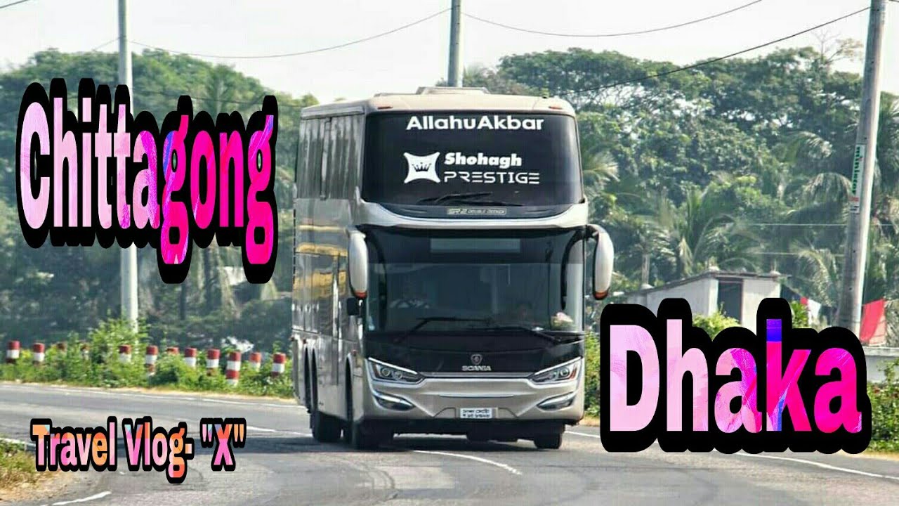 Shohagh Prestige Scania K-410EB Double Decker Bus | Chittagong to Dhaka | Travel Vlog 