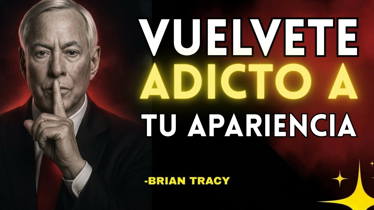Transforma Tu Imagen, Transforma Tu Vida 🧠🔥  Brian Tracy