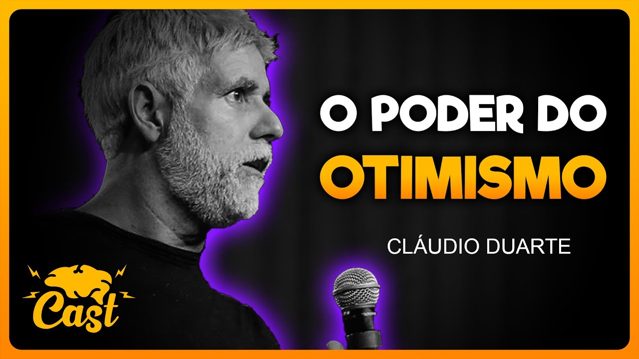 CL&Aacute;UDIO DUARTE - O PODER DO OTIMISMO - MOTIVA&Ccedil;&Atilde;O 2021 | METANOIA CAST