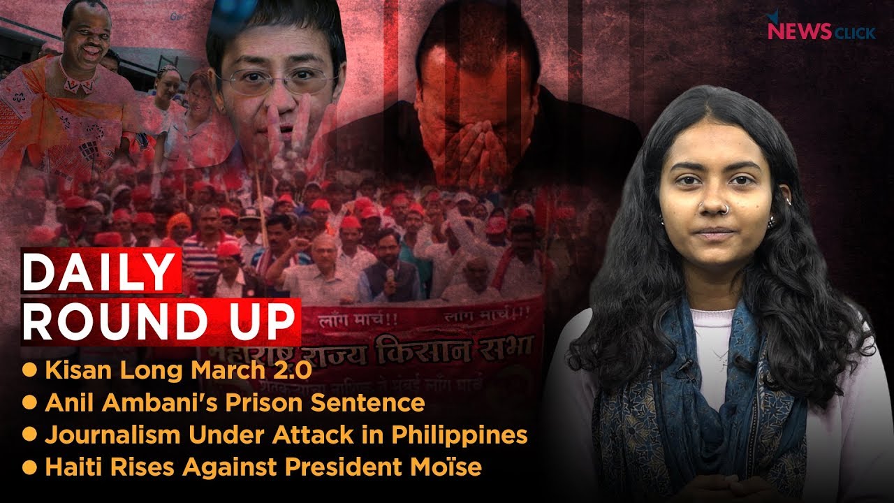 Daily Round-up Ep. 51: Kisan Long March 2.0, Anil Ambani's Possible Incarceration and More