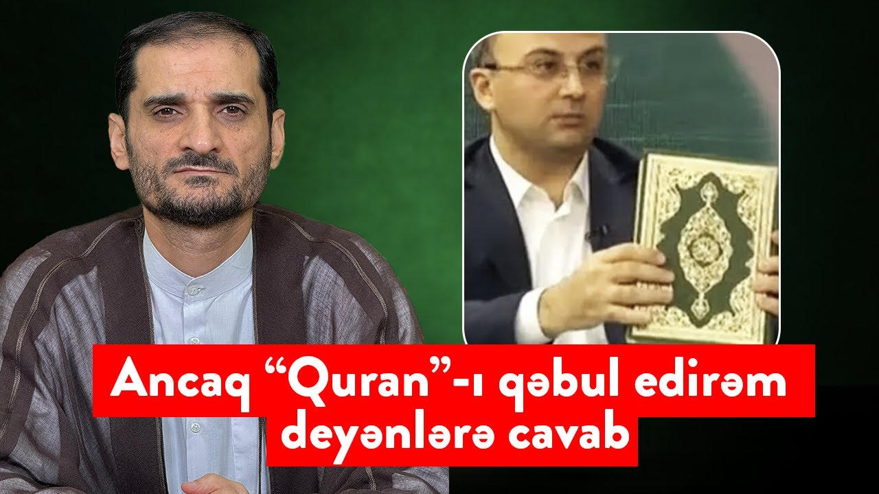 Qurandan danışan Elşad Mirini Quran təkzib edir! Seyyid Elman