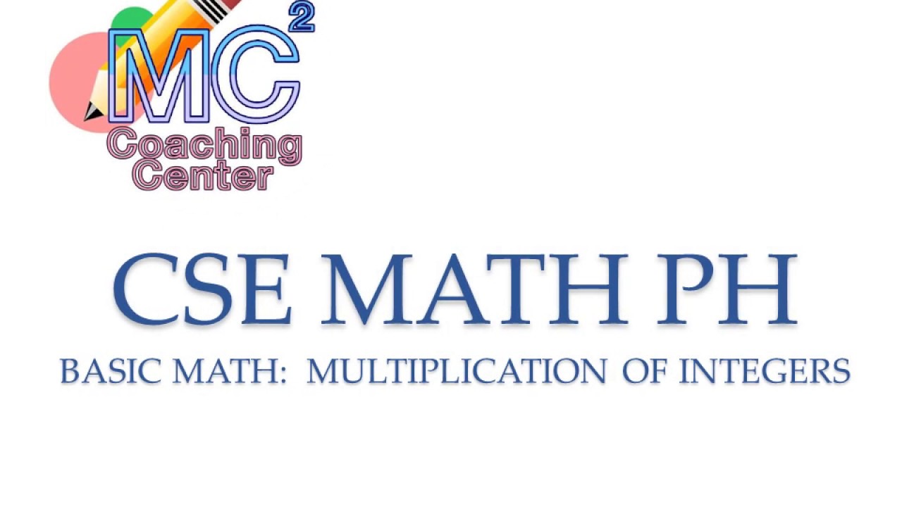 CIVIL SERVICE EXAM REVIEW MATH PH BASIC MATH MULTIPLICATION OF INTEGERS
