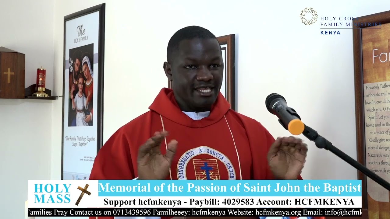 Memorial of the Passion of Saint John the Baptist – Homily, By Fr. Stephen Wafula Odhiambo