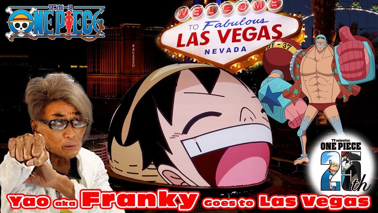One Piece CAFE & Sphere Magic in Las Vegas! Yao-san aka FRANKY’s Exclusive Tour!