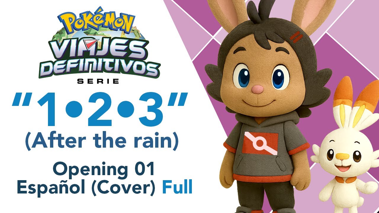 “One, Two, Three” (After the Rain) Opening 01 Pokémon Viajes (Cover Español Latino) | Melodix Music