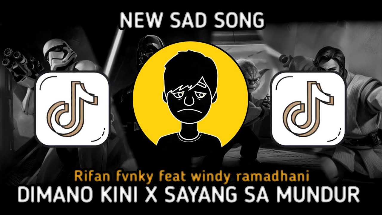 SAD SONG🥀 DIMANO KINI X SAYANG SA MUNDUR (RIFAN FVNKY FEAT @windy_ramadhanii )new remix 2024