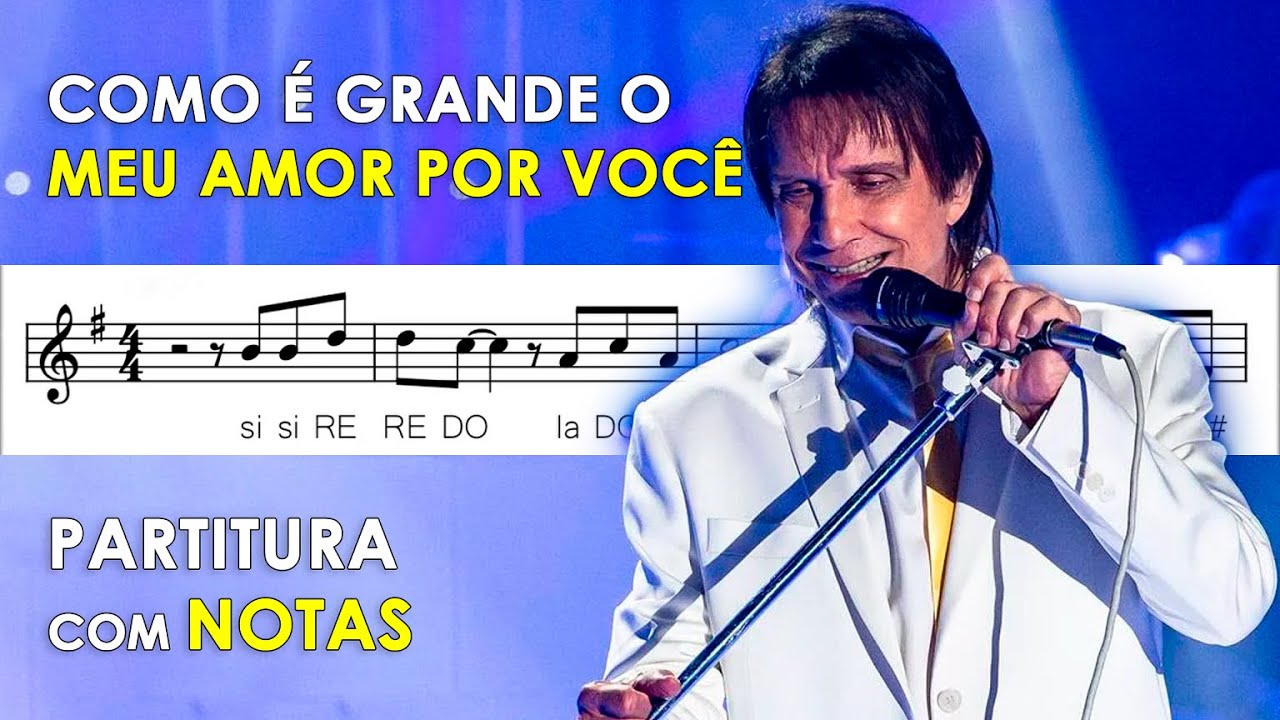 Como é Grande o Meu Amor por Você | Partitura com Notas Flauta Doce, Violino | Roberto Carlos