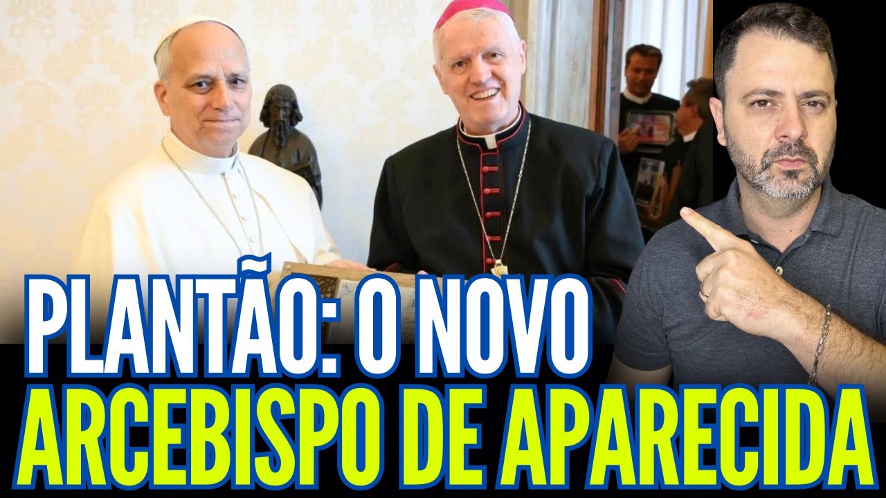 PLANTÃO: O NOVO ARCEBISPO DE APARECIDA!!