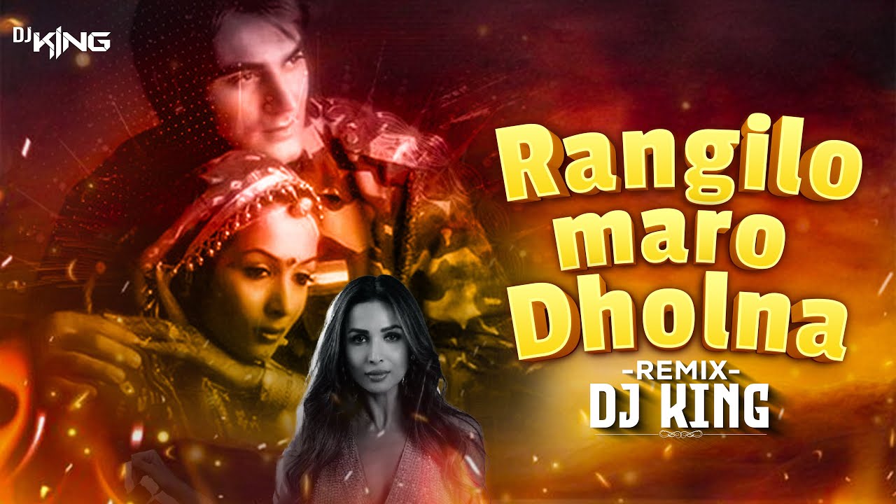 Rangilo Maro Dholna | Remix | Dj King | Malaika Arora | Arbaaz Khan