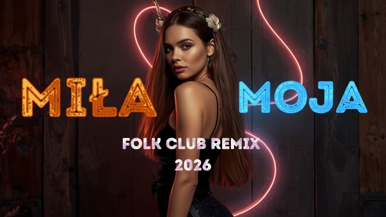 Tom Lus - Miła Moja (Folk Club Remix 2026) 🎻🔥
