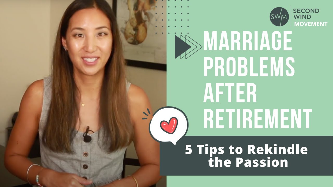 Marriage Problems After Retirement &mdash; 5 Tips to Rekindle the Passion
