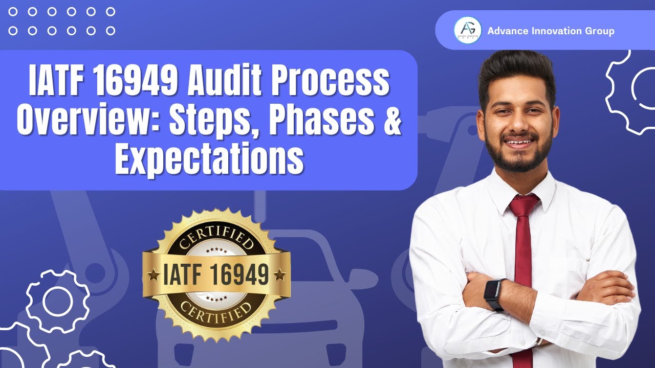 IATF 16949 Audit Process Overview: Steps, Phases & Expectations
