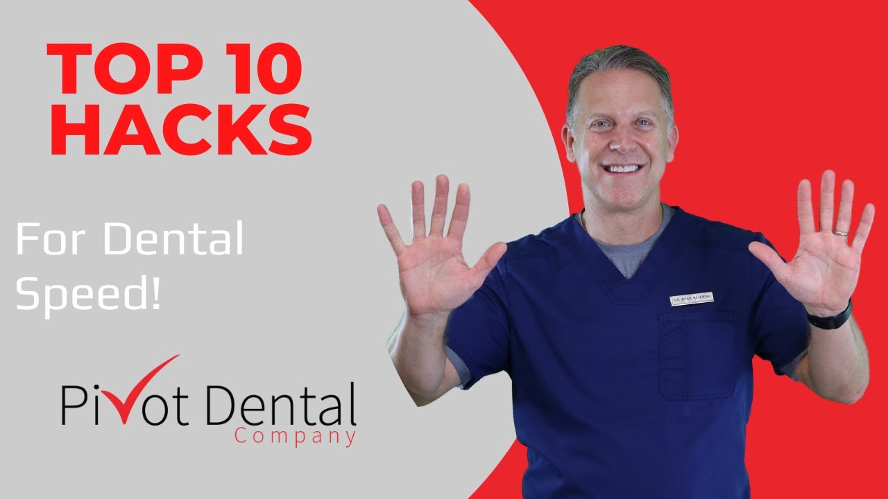 Top 10 Hacks for Dentistry