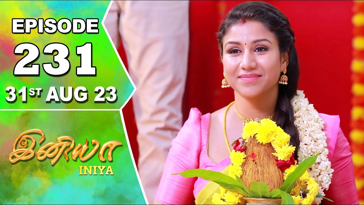Iniya Serial Episode - 231 | 31st Aug 2023 | Rishi, Alya Manasa | Saregama TV Shows Tamil