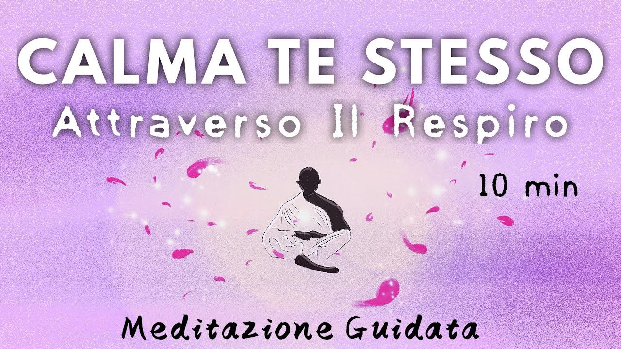 Calmare Ansia e Panico con il respiro - Meditazione Guidata Italiano