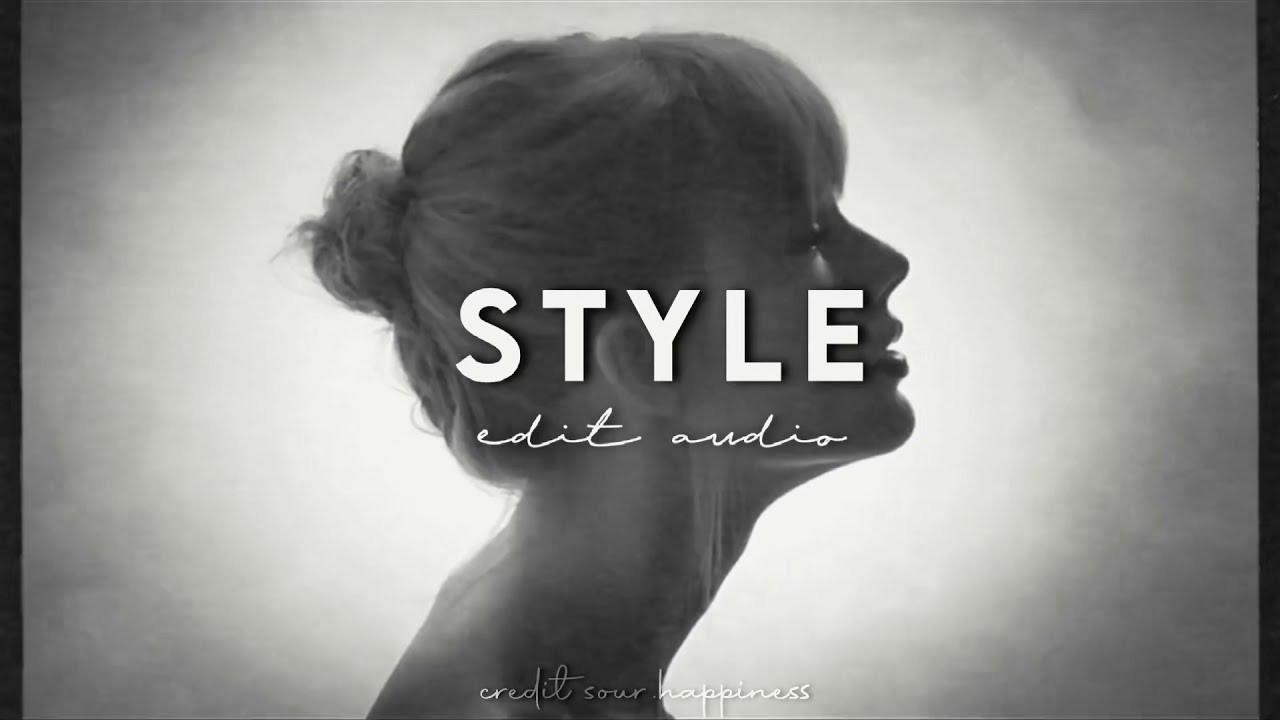 taylor swift - style edit audio