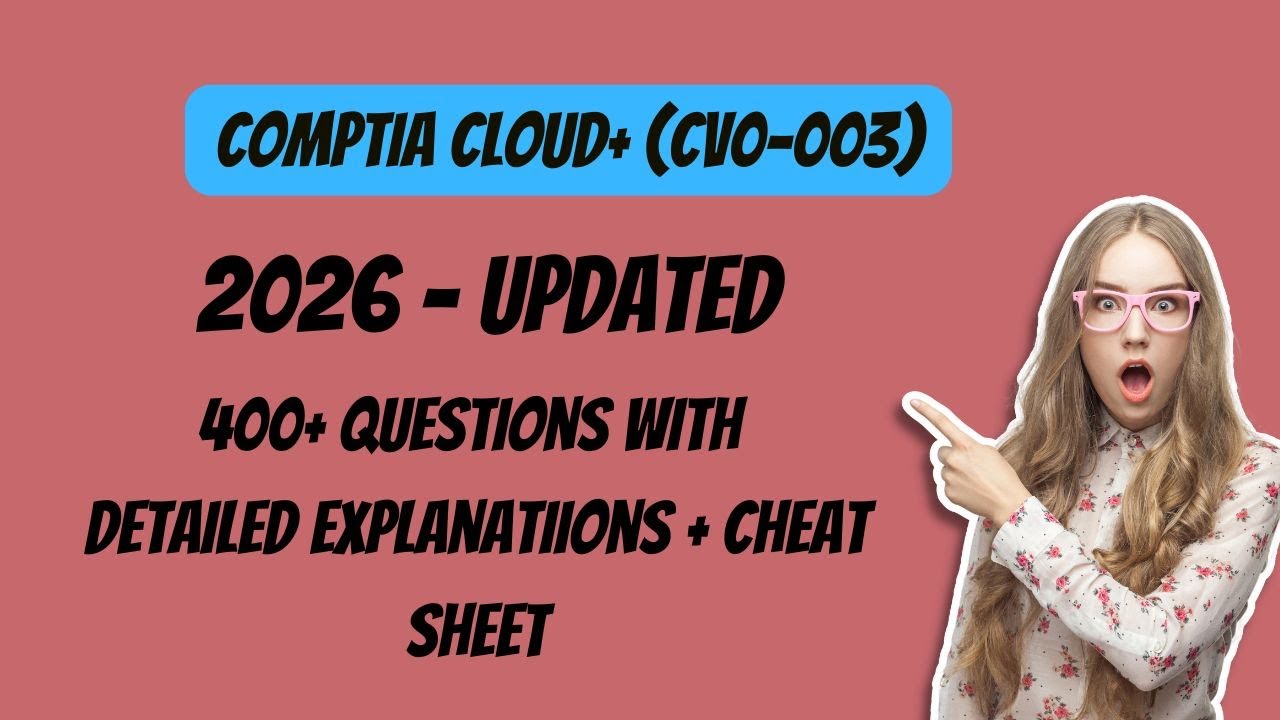 Updated CompTIA Cloud+ (CV0-003) Questions 2026: Syllabus Aligned