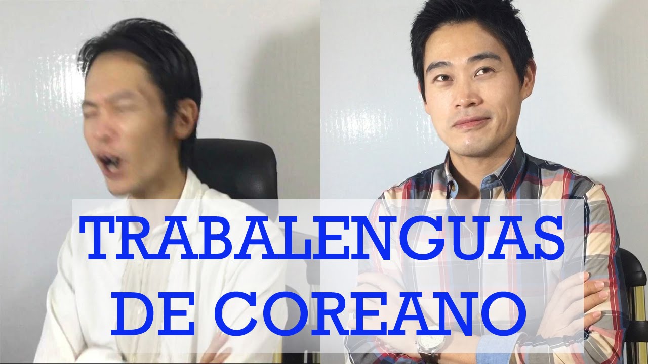 Intentando Trabalenguas del COREANO / Learn Korean with Tongue twisters