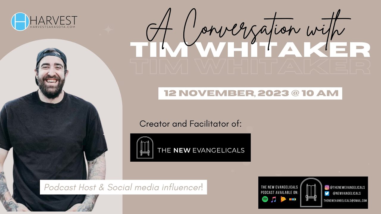 A Conversation with Tim Whitaker of The New Evangelicals