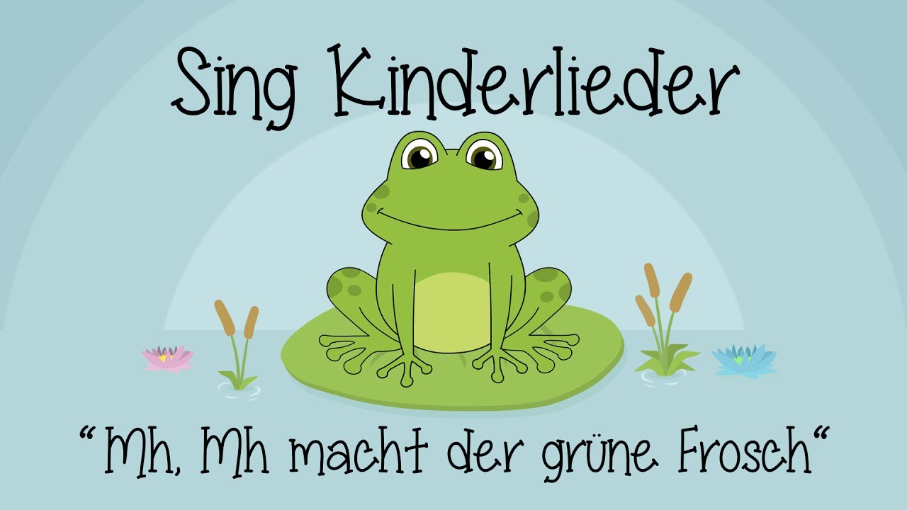 Mh, mh macht der grüne Frosch - Kinderlieder zum Mitsingen | Sing Kinderlieder