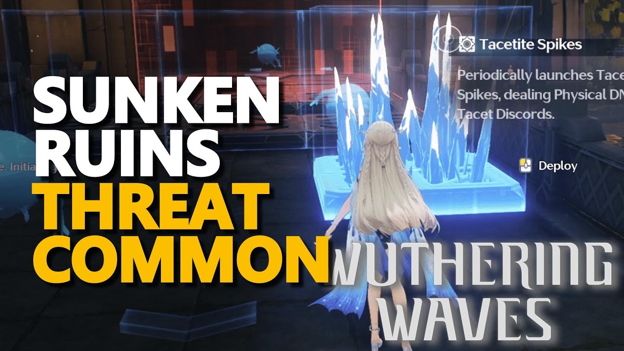 Sunken Ruins Threat Common Wuthering Waves