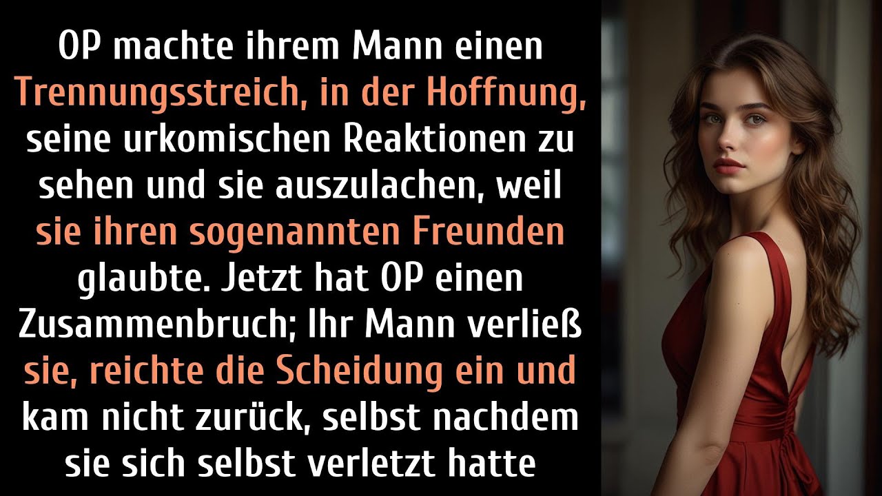 OP machte ihrem Ehemann einen Trennungsstreich und hoffte, seine urkomischen Reaktionen zu sehen...