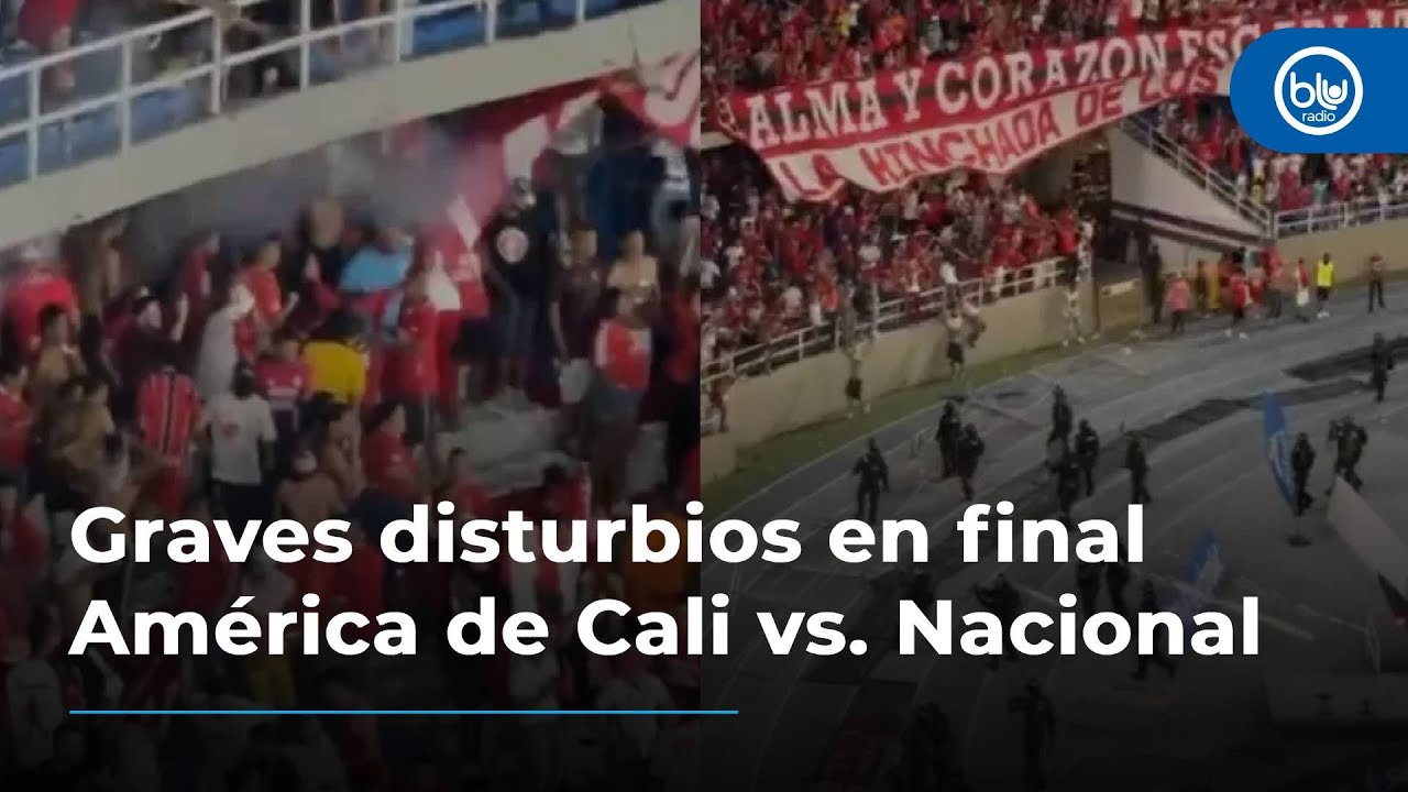 Graves disturbios en final América de Cali vs. Nacional por Copa BetPlay: al menos 30 heridos