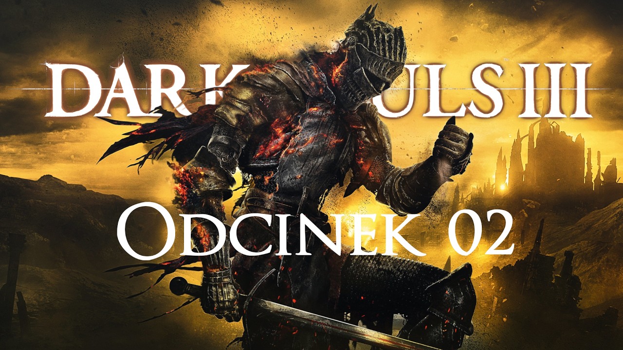 Człowiek kontra Vordt | Dark Souls 3 #2 Gameplay PL