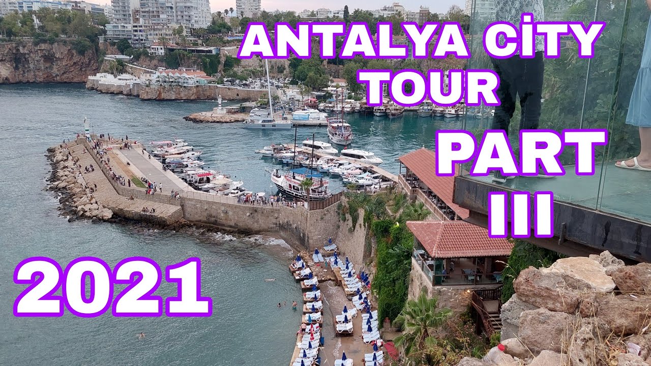 ANTALYA ŞEHİR MERKEZİ| WALKING TOUR JULY 2021 PART 3