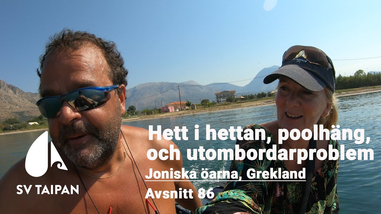 Hett i hettan, poolhäng och utombordarproblem - Sailing Taipan - Avsnitt 86