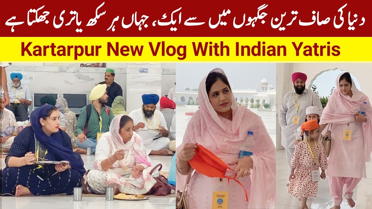Kartarpur Corridor New Video |Gurdwara Darbar Sahib Kartarpur With Indian Sikh Yatris | LANGAR HALL