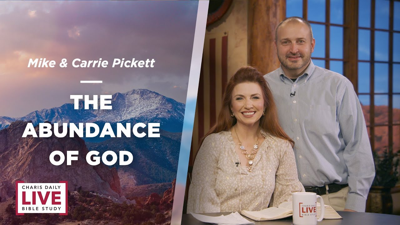 The Abundance of God - Mike and Carrie Pickett - CDLBS for December 5, 2023