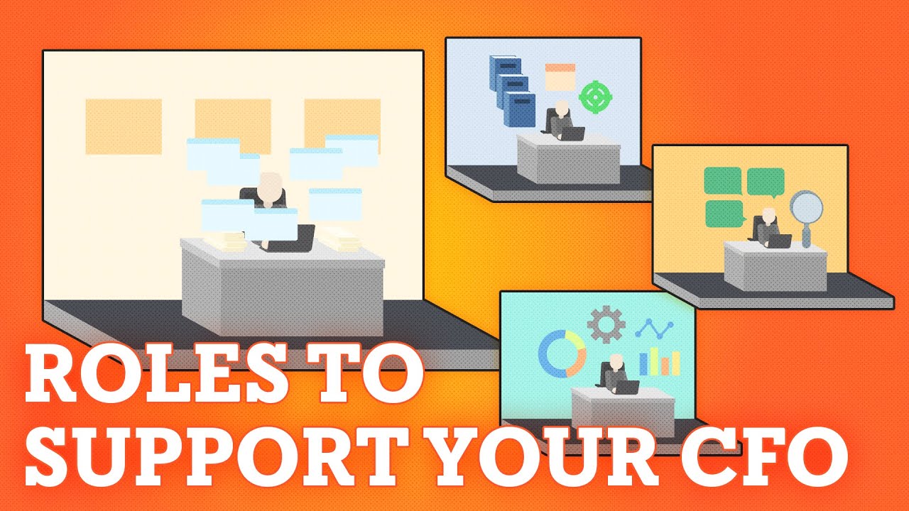 Three Essential Roles to Support Your CFO