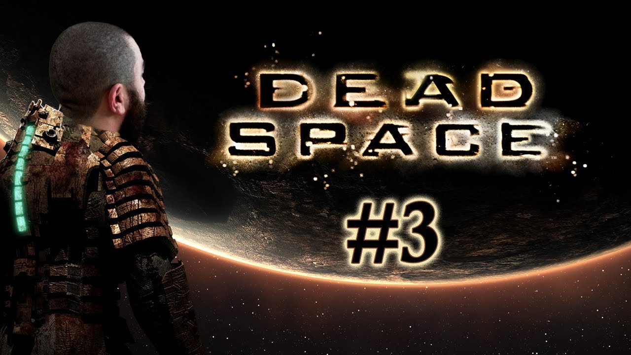 Part 3 - Reunited | Dead Space Full Playthrough