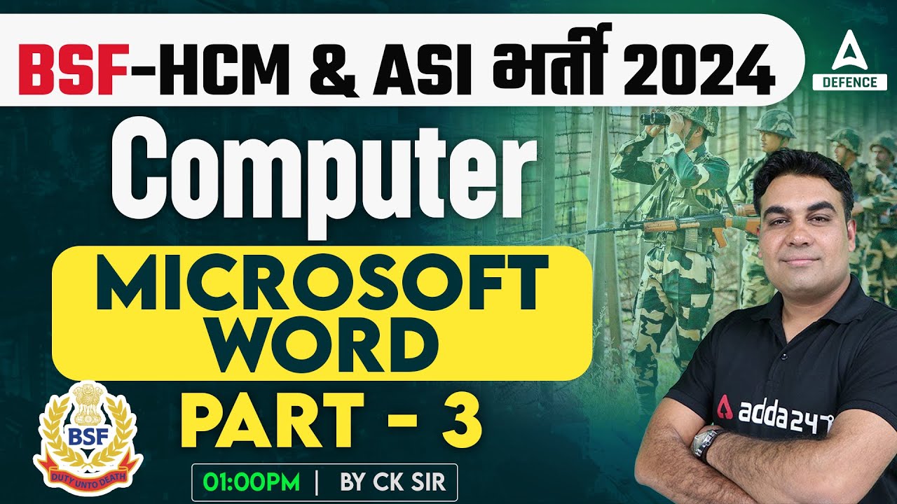 BSF - HCM & ASI भर्ती 2024 Classes | Computer - Microsoft Word-3  by C.K Sir