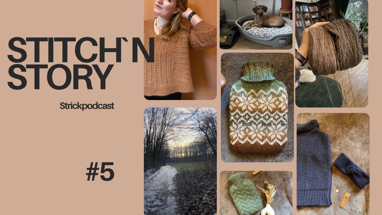 Stitch`n Story Strickpodcast #5- Ich bin zurück mit vielen älteren und brandneuen Strickprojekten